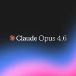 مدل Claude Opus 4.6 معرفی شد؛ قدرتمندترین هوش مصنوعی آنتروپیک